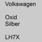 Preview: Volkswagen, Oxid Silber, LH7X.